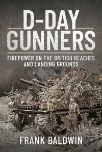 Book Cover for D-Day Gunners by Frank Baldwin