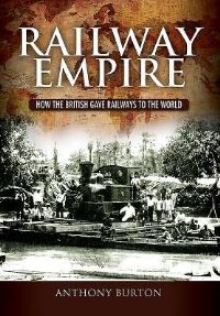 Book Cover for The Railway Empire by Anthony Burton