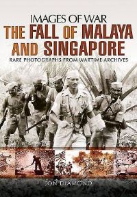 Book Cover for The Fall of Malaya and Singapore by Jon Diamond