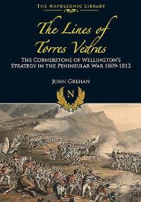Book Cover for The Lines of Torres Vedras by John Grehan