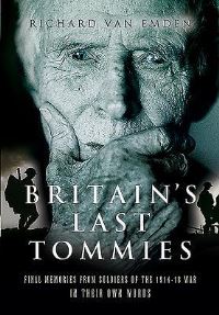 Book Cover for Britain's Last Tommies by Richard Van Emden