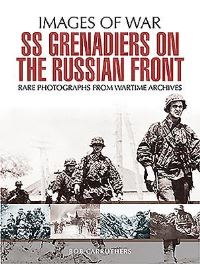 Book Cover for SS Grenadiers in Combat by Bob Carruthers