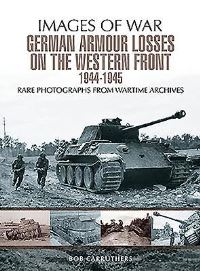 Book Cover for German Armour Lost on the Western Front by Bob Carruthers