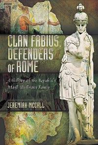 Book Cover for Clan Fabius, Defenders of Rome by Jeremiah B McCall
