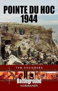 Book Cover for Pointe Du Hoc 1944 by Tim Saunders