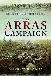 Book Cover for The Arras Campaign by Andrew Rawson