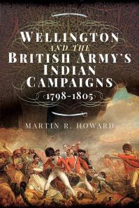 Book Cover for Wellington and the British Army's Indian Campaigns 1798 - 1805 by Martin R Howard