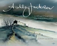 Book Cover for Ashley Jackson : The Yorkshire Artist by Ashley Jackson