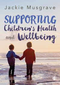 Book Cover for Supporting Children's Health and Wellbeing by Jackie Musgrave
