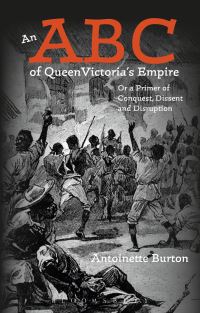 Book Cover for An ABC of Queen Victoria's Empire by Antoinette M Burton