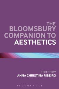 Book Cover for The Bloomsbury Companion to Aesthetics by Anna Christina Ribeiro