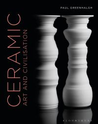 Book Cover for Ceramic, Art and Civilisation by Paul Greenhalgh