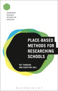 Book Cover for Place-Based Methods for Researching Schools by Pat Thomson, Christine Hall