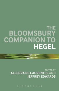 Book Cover for The Bloomsbury Companion to Hegel by Allegra De Laurentiis, Jeffrey Edwards