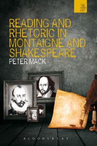 Book Cover for Reading and Rhetoric in Montaigne and Shakespeare by Peter Mack