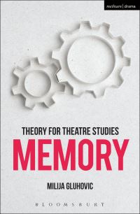 Book Cover for Theory for Theatre Studies by Milija Gluhovic