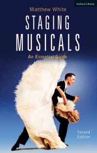 Book Cover for Staging Musicals by Matthew White