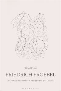 Book Cover for Friedrich Froebel by Tina Bruce