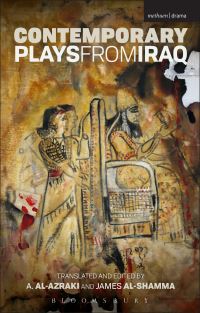 Book Cover for Contemporary Plays from Iraq by Hushang Waziri, AbdulKareem AlAmeri, Rasha Fadhil, Ali AbdelNabi AlZaidi, Monadhil Daoud Albayati, Awatif Naeem, Abdul Razaq AlRubai