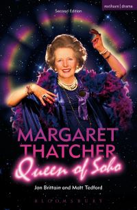 Book Cover for Margaret Thatcher, Queen of Soho by Jon Brittain, Matt Tedford