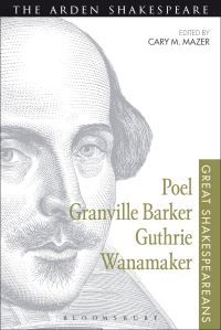 Book Cover for Poel, Granville Barker, Guthrie, Wanamaker by Cary M Mazer