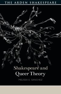 Book Cover for Shakespeare and Queer Theory by Melissa E Sanchez