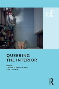 Book Cover for Queering the Interior by Andrew GormanMurray, Matt Cook