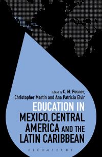 Book Cover for Education in Mexico, Central America and the Latin Caribbean by Charles Posner, Chris Martin, Ana Patricia Elvir