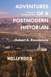 Book Cover for Adventures of a Postmodern Historian by Robert A Rosenstone