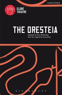 Book Cover for The Oresteia by Rory Mullarkey, Aeschylus