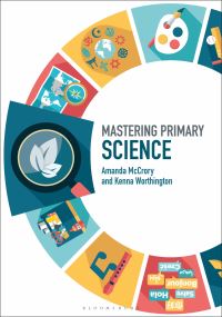 Book Cover for Mastering Primary Science by Amanda McCrory, Kenna Worthington