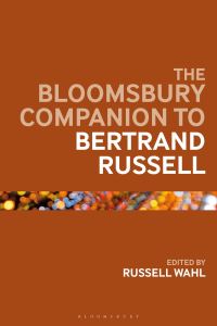 Book Cover for The Bloomsbury Companion to Bertrand Russell by Russell Wahl