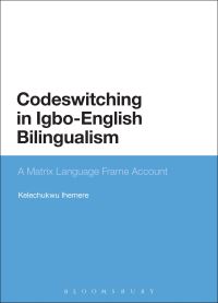 Book Cover for Codeswitching in Igbo-English Bilingualism by Kelechukwu U Ihemere