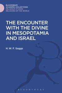 Book Cover for The Encounter With the Divine in Mesopotamia and Israel by H W F Saggs