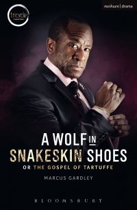 Book Cover for A Wolf in Snakeskin Shoes, or, the Gospel of Tartuffe by Marcus Gardley