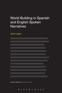 Book Cover for World Building in Spanish and English Spoken Narratives by Jane Lugea