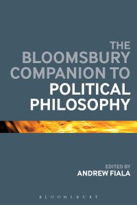 Book Cover for The Bloomsbury Companion to Political Philosophy by Andrew Fiala