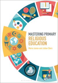 Book Cover for Mastering Primary Religious Education by Maria James, Julian Stern
