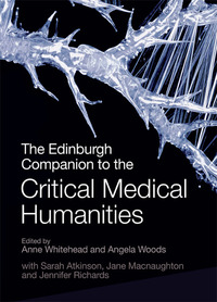Book Cover for The Edinburgh Companion to the Critical Medical Humanities by Anne Whitehead, Angela Woods