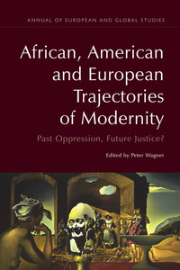 Book Cover for African, American and European Trajectories of Modernity by Peter Wagner