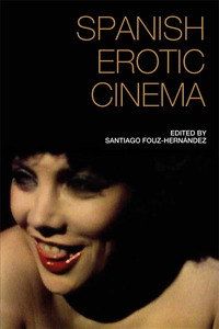 Book Cover for Spanish Erotic Cinema by Santiago FouzHernández
