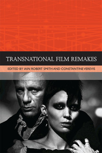 Book Cover for Transnational Film Remakes by Iain Robert Smith, Constantine Verevis