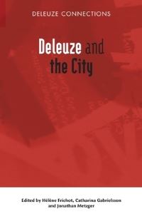 Book Cover for Deleuze and the City by Hélène Frichot, Catharina Gabrielsson, Jonathan Metzger