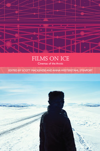 Book Cover for Films on Ice by Scott MacKenzie, Anna Westerståhl Stenport