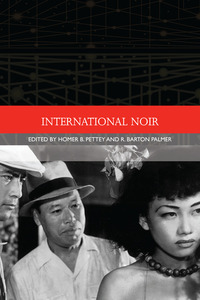Book Cover for International Noir by Homer B Pettey, R Barton Palmer