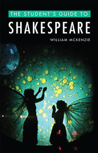 Book Cover for The Student's Guide to Shakespeare by William McKenzie