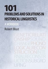 Book Cover for 101 Problems and Solutions in Historical Linguistics by R A Blust
