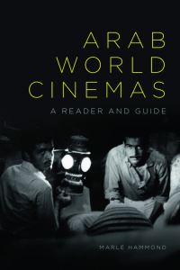 Book Cover for Arab World Cinemas by Marlé Hammond