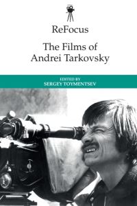 Book Cover for The Films of Andrei Tarkovsky by Sergei Toymentsev
