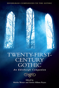 Book Cover for Twenty-First-Century Gothic by Maisha L Wester, Xavier Aldana Reyes